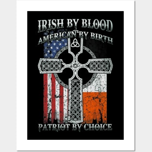 Irish By Blood American By Birth Patriot By Choice (3) Posters and Art